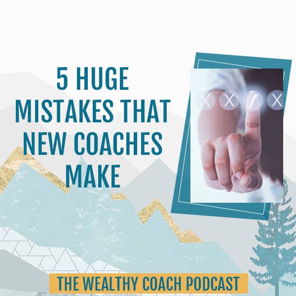 TWCK 105 | Mistakes New Coaches Make