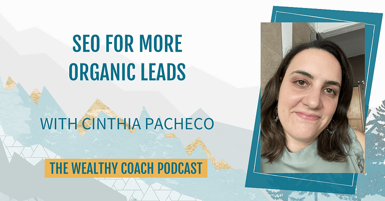 SEO Tips for More Organic Leads with Cinthia Pacheco