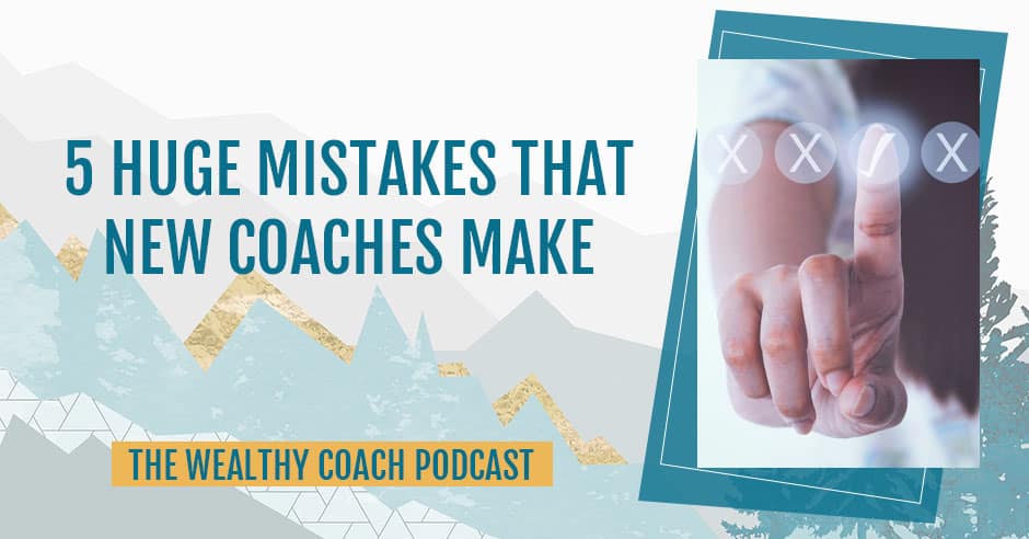 TWCK 105 | Mistakes New Coaches Make