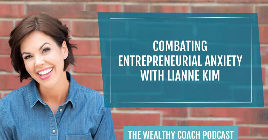 TWCK 158 | Combat Entrepreneurial Anxiety