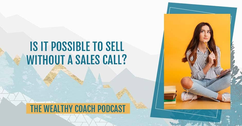 The Wealthy Coach | Sales Call